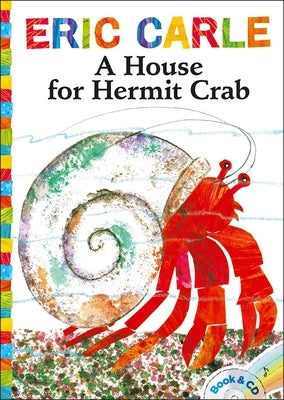 A House for Hermit Crab: Book and CD [With CD (Audio)] by Carle, Eric