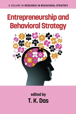 Entrepreneurship and Behavioral Strategy by Das, T. K.