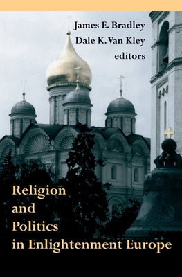 Religion Politics Europe by Bradley, James E.