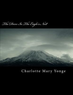 The Dove in the Eagle's Nest by Mary Yonge, Charlotte