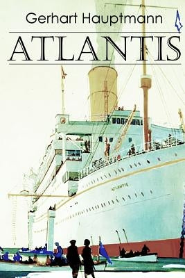 Atlantis by Hauptmann, Gerhart