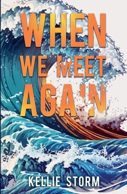 When We Meet Again by Storm, Kellie