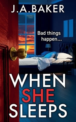 When She Sleeps by Baker, J. a.