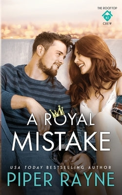 A Royal Mistake by Rayne, Piper
