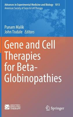 Gene and Cell Therapies for Beta-Globinopathies by Malik, Punam