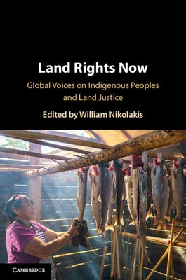 Land Rights Now by Nikolakis, William