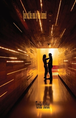 Love at the end of the tunnel by Barlow, Tamiko D. Demetrice