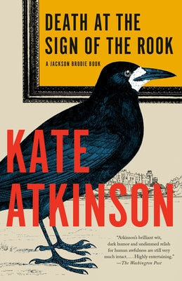 Death at the Sign of the Rook: A Jackson Brodie Book by Atkinson, Kate