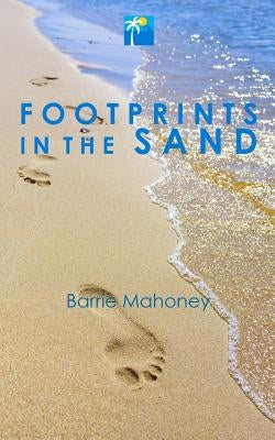 Footprints in the Sand by Mahoney, Barrie