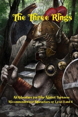 The Three Rings: An Adventure for Four Against Darkness for characters of level 3 and 4 by Sfiligoi, Andrea
