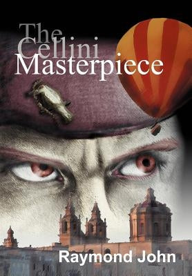 The Cellini Masterpiece by John, Raymond
