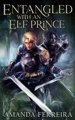 Entangled With An Elf Prince by Ferreira, Amanda