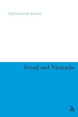 Freud and Nietzsche by Assoun, Paul-Laurent