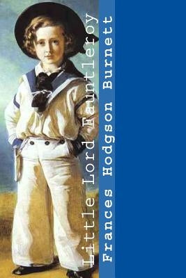 Little Lord Fauntleroy by Burnett, Frances Hodgson