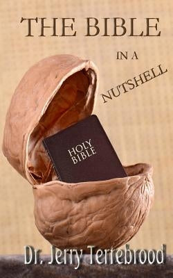 The Bible in a Nutshell by Terrebrood, Jerry
