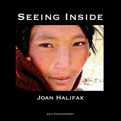 Seeing Inside by Halifax, Joan