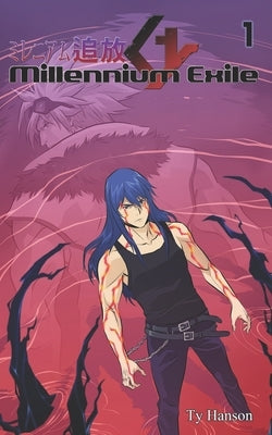 Millennium Exile Volume One by Hanson, Ty B.