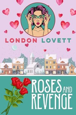Roses and Revenge by Lovett, London