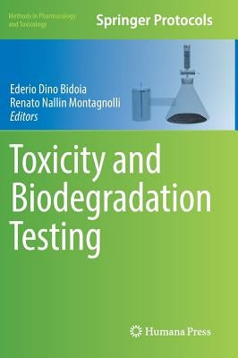 Toxicity and Biodegradation Testing by Bidoia, Ederio Dino