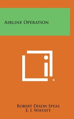 Airline Operation by Speas, Robert Dixon