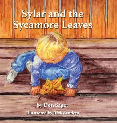 Sylar and the Sycamore Leaves by Sager, Don