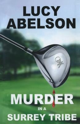 Murder in a Surrey Tribe by Abelson, Lucy