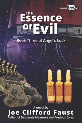 The Essence of Evil: Book Three of Angel's Luck by Faust, Joe Clifford