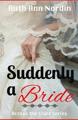 Suddenly a Bride by Nordin, Ruth Ann