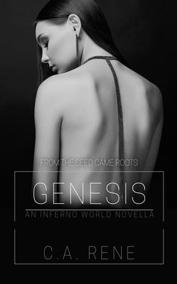 Genesis: An Inferno world novella by Rene, C. a.