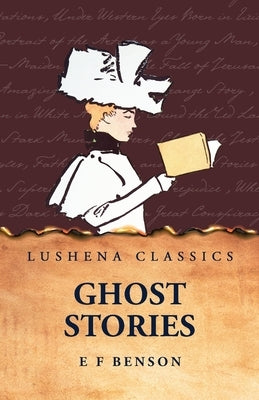Ghost Stories by E F Benson