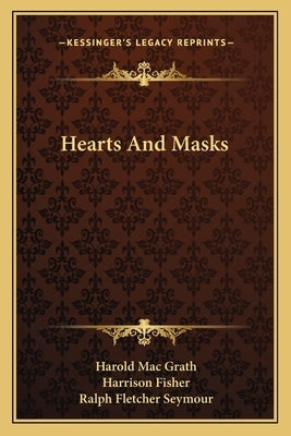Hearts And Masks by Mac Grath, Harold