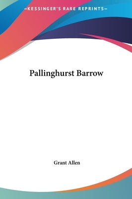 Pallinghurst Barrow by Allen, Grant