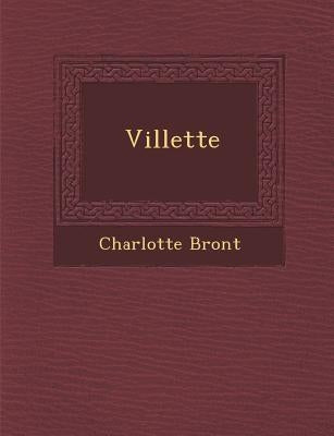 Villette by Bronte, Charlotte