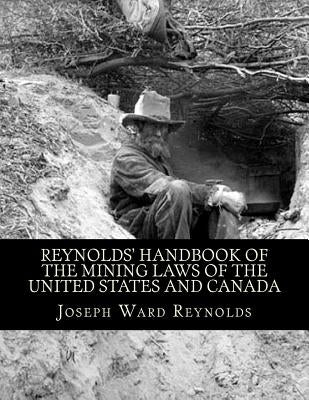 Reynolds' Handbook of the Mining Laws of the United States and Canada by Jackson, Kerby