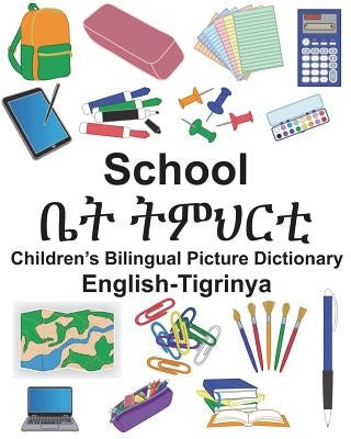 English-Tigrinya School Children's Bilingual Picture Dictionary by Carlson, Suzanne