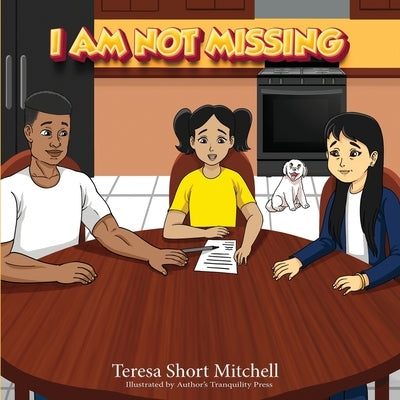 I Am Not Missing by Short Mitchell, Teresa