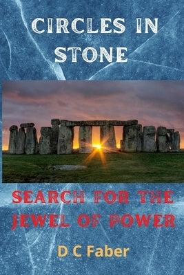 Circles In Stone/Search for the Jewel of Power by Faber, David