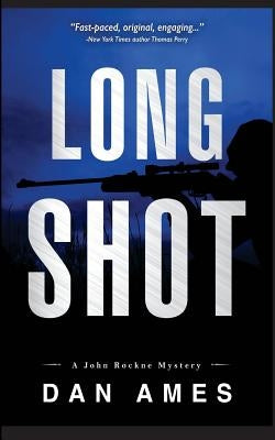 Long Shot: A John Rockne Mystery by Ames, Dan