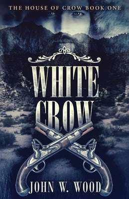 White Crow by Wood, John W.