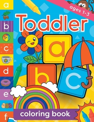 Toddler Coloring Book Ages 1-3: Fun, first alphabet abc preschool activity workbook, kindergarten, early learning, letter tracing by Creative Kids Studio