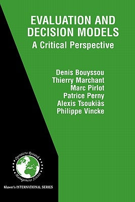 Evaluation and Decision Models: A Critical Perspective by Bouyssou, Denis