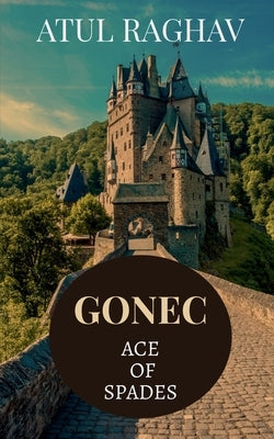 Gonec: Ace of Spades by Raghav, Atul