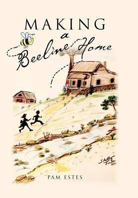 Making a Beeline Home by Estes, Pam