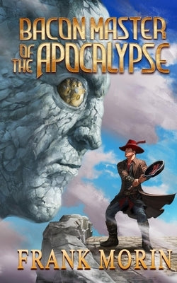 Bacon Master of the Apocalypse by Morin, Frank