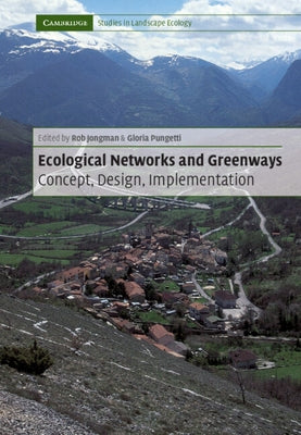 Ecological Networks and Greenways by Jongman, Rob H. G.