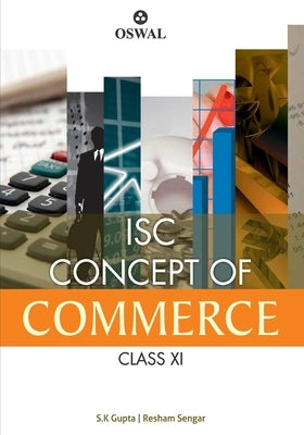 Concepts of Commerce: Textbook for ISC Class 11 by Gupta, S. K.