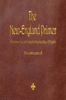 The New-England Primer (1777) by Cotton, John