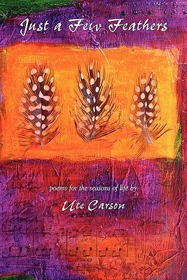 Just a Few Feathers by Carson, Ute