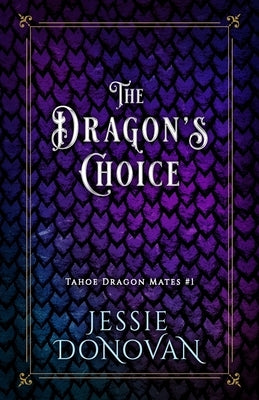 The Dragon's Choice by Donovan, Jessie