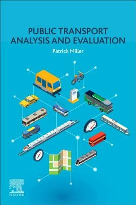 Public Transport Analysis and Evaluation by Miller, Patrick